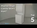 Combo Dryer Won t Start Combo Troubleshooting