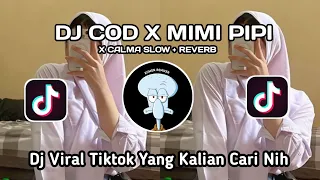 Download DJ COD X MIMI PIPI X CALMA SLOWED + REVERB VIRAL TIKTOK TERBARU 2023 MP3