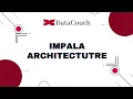 Impala Architecture