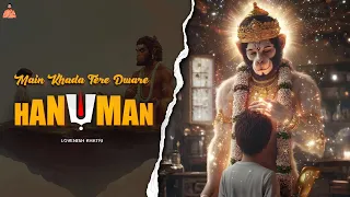 main khada tere dware hanuman lovenish khatri slowed reverb latest hanuman lofi bhajan 2025
