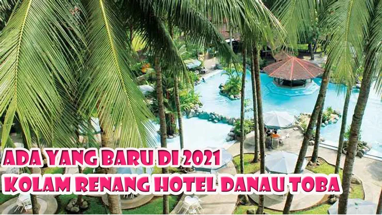 
          
          
          
            
            Kolam Renang Danau Toba International Hotel Medan | Murah | Bersih | Asri | Indah
          
        . 
