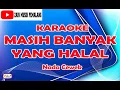 Download Lagu MASIH BANYAK YANG HALAL - NASIDA RIA KARAOKE KOSIDAH NADA CEWEK