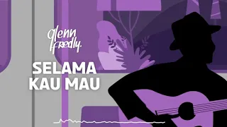 Download Glenn Fredly - Selama Kau Mau MP3