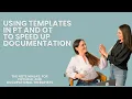 How to Use Documentation Templates in Physical Therapy