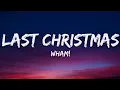 Wham! - Last Christmas (Lyrics)