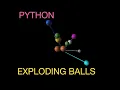 Python Physics Modeling Exploding Balls