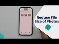 How to reduce File Size of Photo in iPhone - Convert File Format