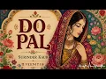Do Pal - Veeniti | Modern Punjabi Cover | Surinder Kaur