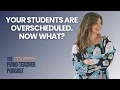 Your Students Are Overscheduled Now What