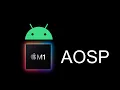 Build AOSP in Macbook pro M1 2020 My First Impression