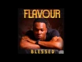 Flavour - Baby Oku - Dance Version [Blessed Album]