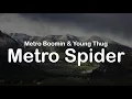Metro Boomin Young Thug - Metro Spider Clean