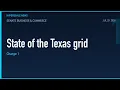 TX Senate Business Commerce Charge 1 State of the Texas Electric Grid July 29 2026