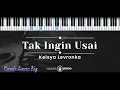 Tak Ingin Usai – Keisya Levronka KARAOKE PIANO - FEMALE LOWER KEY