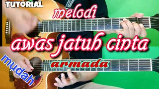 Download Tutorial melodi AWAS JATUH CINTA (ARMADA) - mudah MP3