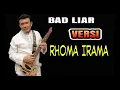 RHOMA IRAMA - BAD LIAR KOPLO | TIKTOK