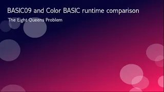 BASIC09 vs Color BASIC eight queens problem