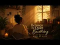 Mary of Gold Between the Quiet and Becoming Full Soul Album