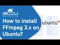 How to install FFmpeg 3 on Ubuntu OS