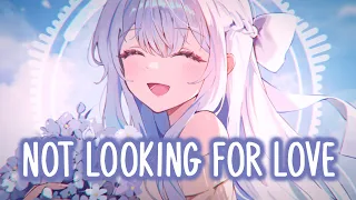 Nightcore - Not Looking For Love (Lyrics)