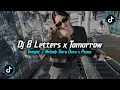 Lagu DJ 8 LETTERS X TOMORROW TONIGHT X MELODY DORA DORA X PEPAS X DOM CAE CAE STYLE TANTE V2 VIRAL TIKTOK