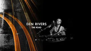 Download DEN RIVERS - THE ROAD (STUDIO LIVE) MP3