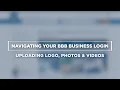 Navigating your BBB Business Login Uploading Logo Photos s