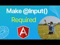 Angular - How to make Input required