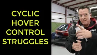 CYCLIC HOVERING Struggles HELICOPTER FLIGHT CONTROLS for students
