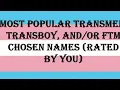 CC Most common transgender names rated by YOU
