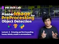 OpenCV Image Preprocessing Lecture 6 - Drawing perfect bounding boxes labels masks annotations