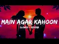 Download Lagu Main Agar Kahoon (Slowed + Reverb) |Soun Nigam, Shreya Ghoshal | Om Shanti Om | Slowed And Reverb.  