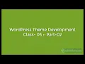 WordPress Theme Development Class - 3 Part 02 Projects it