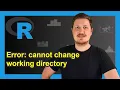 R Error in setwd cannot change working directory 2 Examples How to Reproduce Fix in R