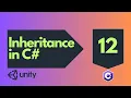 12 C Inheritance in Unity - Make Your Game Code Scalable