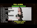 Lagu FULL ALBUM DANGDUT KOPLO 2025,TANPA IKLAN !!
