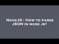 NodeJS How to parse JSON in node js