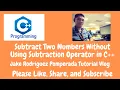 Subtract Two Numbers Without Using Subtraction Operator in C
