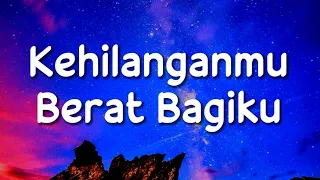 Download Kangen Band - Kehilanganmu Berat Bagiku (Lirik Lagu)| Speed Up Tiktok Version MP3