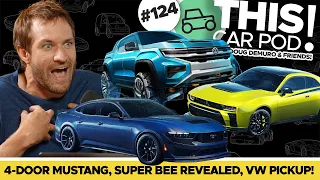 A Four Door Mustang? Super Bee and Monterey Car Week Reveals! THIS CAR POD! EP124