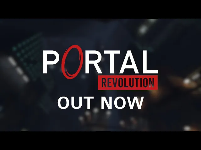 Portal: Revolution is out now.
