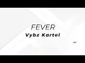 Vybz Kartel - FEVER Lyrics