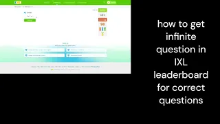 How To Get Infinite Questions On An IXL Leaderboard