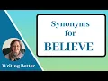 Synonyms for Believe