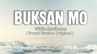 Buksan Mo by Willie Revillame (Frunk Version Original)  |Lyric Video|