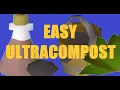 easiest ultracompost method in the game