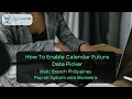 How To Enable Calendar Future Date Picker - Free Payroll System Philippines