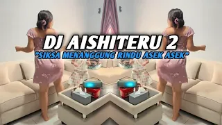 dj siksa menanggung rindu asek asek dj aishiteru 2 sound daster ungu viral tiktok 2025 