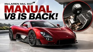 McLaren McL 6GT Brings Back the Manual V8 Supercar