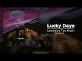 Lucky Daye - Love You Too Much (432 Hz)